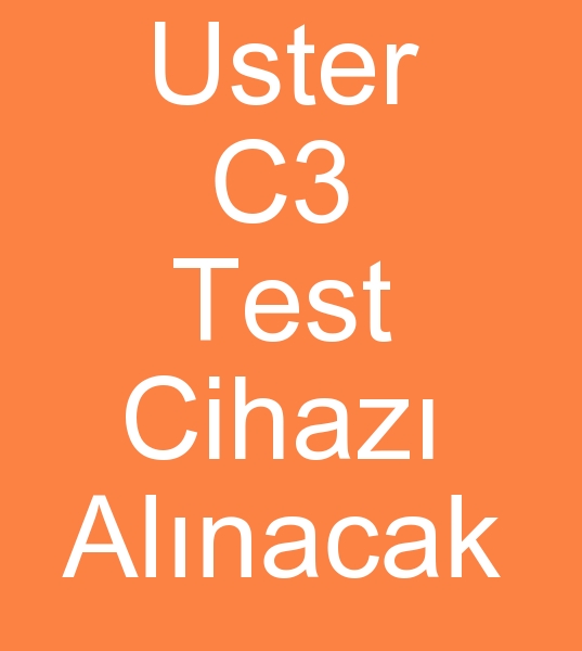 USTER C3 TP VE MUADL TEST CHAZI ALINACAKTIR 0 506 909 54 19<br><br>Uster C3 tipi veya Muadili Test cihaz aryorum<br><br>Satlk Uster test cihaz arayanlar, kinci el Uster test cihaz alcs, Satlk Uster tester C3 test cihaz arayanlar, kinci el Uster tester test C3 cihaz alcs,