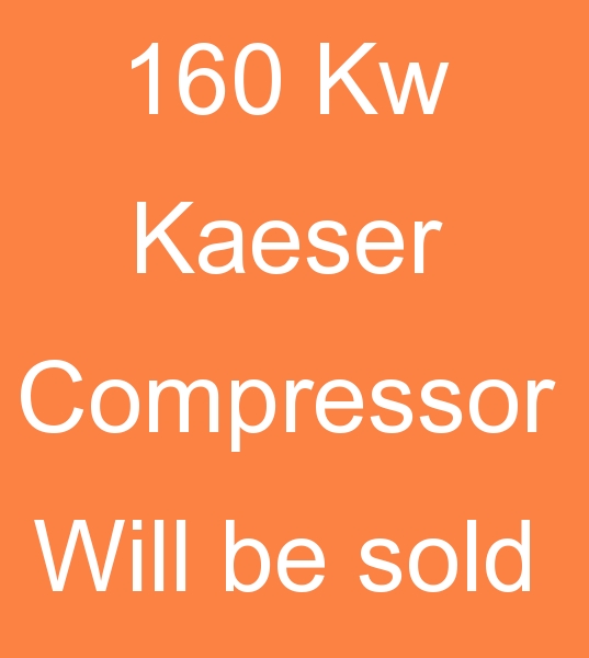 160 KW KAESER KOMPRESR SATILACAKTIR  0 506 909 54 19<br><br>.1998 Model Kaiser Kompresr dairesi160KW - 8 BAR - 1500 DEVR - 85000H -<BR>
 20m3/dak kapasite 8 BAR - 1500 Devir-  85000H - 20m3/dak kapasite