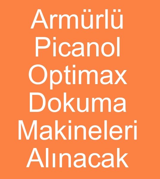 Armrl Picanol Optimax dokuma makinalar arayanlar, Satlk Picanol Optimax armrl dokuma tezahlar arayanlar, 