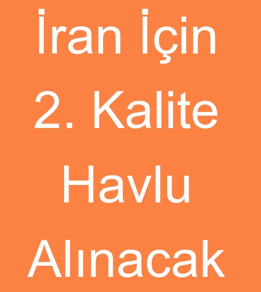 hra fazlas havlu arayanlar, malat fazlas havlu arayanlar, kinci kalite havlu arayanlar, Parti mal havlu arayanlar,